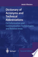 Dictionary of Acronyms and Technical Abbreviations : For Information and Communication Technologies and Related Areas /