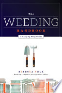 The weeding handbook : a shelf-by-shelf guide /