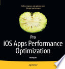 Pro iOS apps performance optimization /