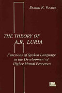 The theory of A.R. Luria : functions of spoken language in the development of higher mental processes /
