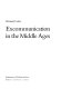 Excommunication in the Middle Ages /