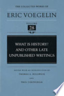 What is history? and other late unpublished writings /