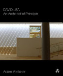 David Lea : an architect of principle /