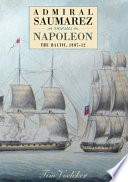 Admiral Saumarez versus Napoleon : the Baltic, 1807-12 /