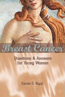 Breast cancer : questions & answers for young women /