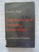 Entertainment industry economics : a guide for financial analysis /