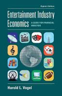 Entertainment industry economics : a guide for financial analysis /