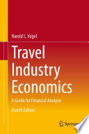 Travel Industry Economics : A Guide for Financial Analysis  /