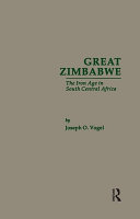 Great Zimbabwe : the Iron Age in South Central Africa /