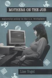 Mothers on the job : maternity policy in the U.S. workplace /