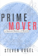 Prime mover : a natural history of muscle /