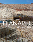 El Anatsui : art and life /