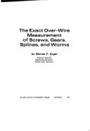 The exact over-wire measurement of screws, gears, splines, and worms.