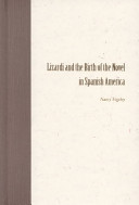 Lizardi and the birth of the novel in Spanish America /