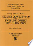 Pièces de clavecin (1798) ; and, Zwei und dreisig Präludien (1806) /