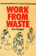 Work from waste : recycling wastes to create employment /
