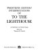 Twentieth century interpretations of To the lighthouse ; a collection of critical essays /