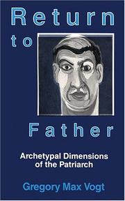 Return to father : archetypal dimensions of the patriarch /