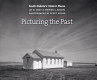 Picturing the past : South Dakota's historic places /