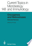 Oncogenes and Retroviruses : Selected Reviews /