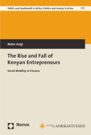 The Rise and Fall of Kenyan Entrepreneurs : Social Mobility in Kisumu /