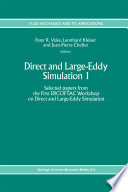 Direct and Large-Eddy Simulation I : Selected papers from the First ERCOFTAC Workshop on Direct and Large-Eddy Simulation /