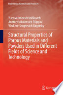 Structural properties of porous materials and powders used in different fields of science and technology /