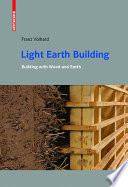 Light earth building : a handbook for building with wood and earth /