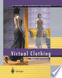Virtual clothing : theory and practice /