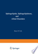 Sphingolipids, Sphingolipidoses and Allied Disorders : Proceedings of the Symposium on Sphingolipidoses and Allied Disorders held in Brooklyn, New York, October 25-27, 1971 /