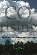 CO₂ rising : the world's greatest environmental challenge /