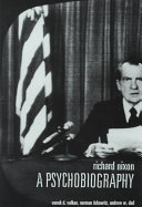 Richard Nixon : a psychobiography /