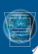 Risk journalism between transnational politics and climate change /