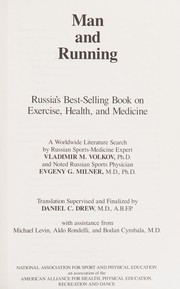 Man and running : Russia's best-selling book on exercise, health, and medicine /