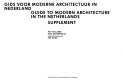 Gids voor moderne architectuur in Nederland. Guide to modern architecture in The Netherlands. Supplement /