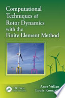 Computational techniques of rotor dynamics with the finite element method /