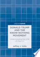 Donald Trump and the Know-Nothing Movement : Understanding the 2016 US Election /