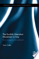 The Kurdish liberation movement in Iraq : from insurgency to statehood /
