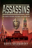 Assassins : the KGB's poison factory ten years on /