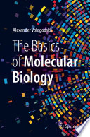 The Basics of Molecular Biology /