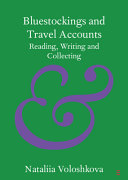 Bluestockings and travel accounts : reading, writing and collecting /