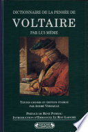 Dictionnaire de la pensée de Voltaire par lui-même /