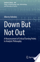 Down But Not Out : A Reassessment of Critical Turning Points in Analytic Philosophy /