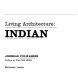 Living architecture: Indian /