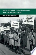 West Germany, Cold War Europe and the Algerian War /