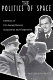 The politics of space : a history of U.S.-Soviet/Russian competition and cooperation in space /