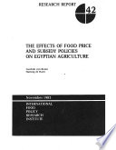 The effects of food price and subsidy policies on Egyptian agriculture /