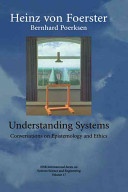 Understanding systems : conversations on epistemology and ethics /