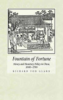 Fountain of fortune : money and monetary policy in China, 1000-1700 /