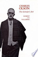 Charles Olson : the scholar's art /